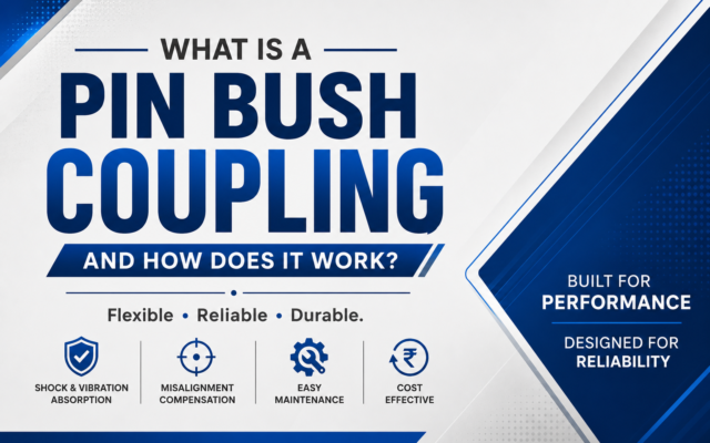 What is a Pin Bush Coupling and How Does it Work ?