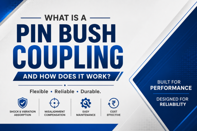 What is a Pin Bush Coupling and How Does it Work ?