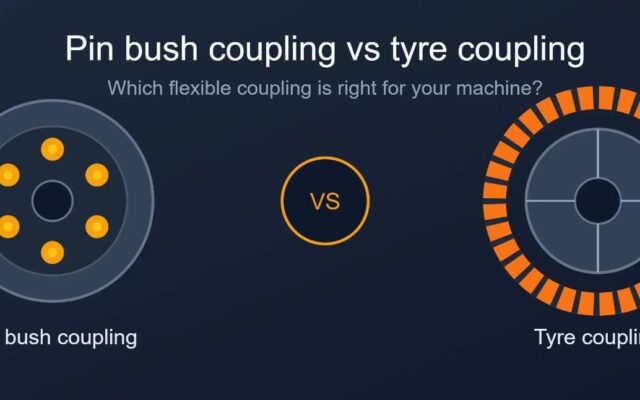 Pin Bush Coupling vs Tyre Coupling: Which is Better?