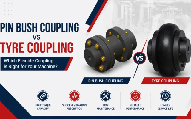 Pin Bush Coupling vs Tyre Coupling: Which is Better for Your Application?