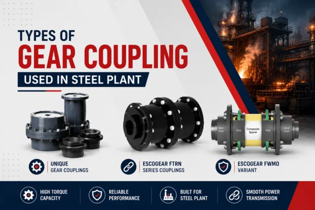 Types of Gear Coupling Used in Steel Plant
